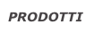 PRODOTTI
